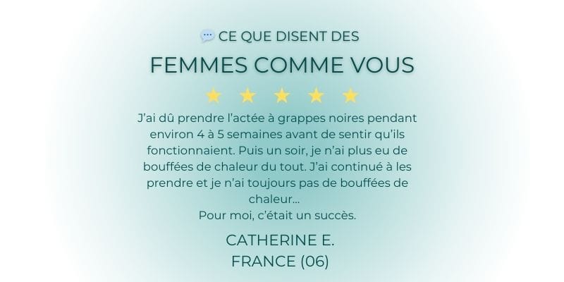 Témoignage de Marie sur l'efficacité de l'actée à grappes noires pour la ménopause
